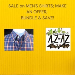 MEN'S SHIRTS - MAKE AN OFFER - BUNDLE!